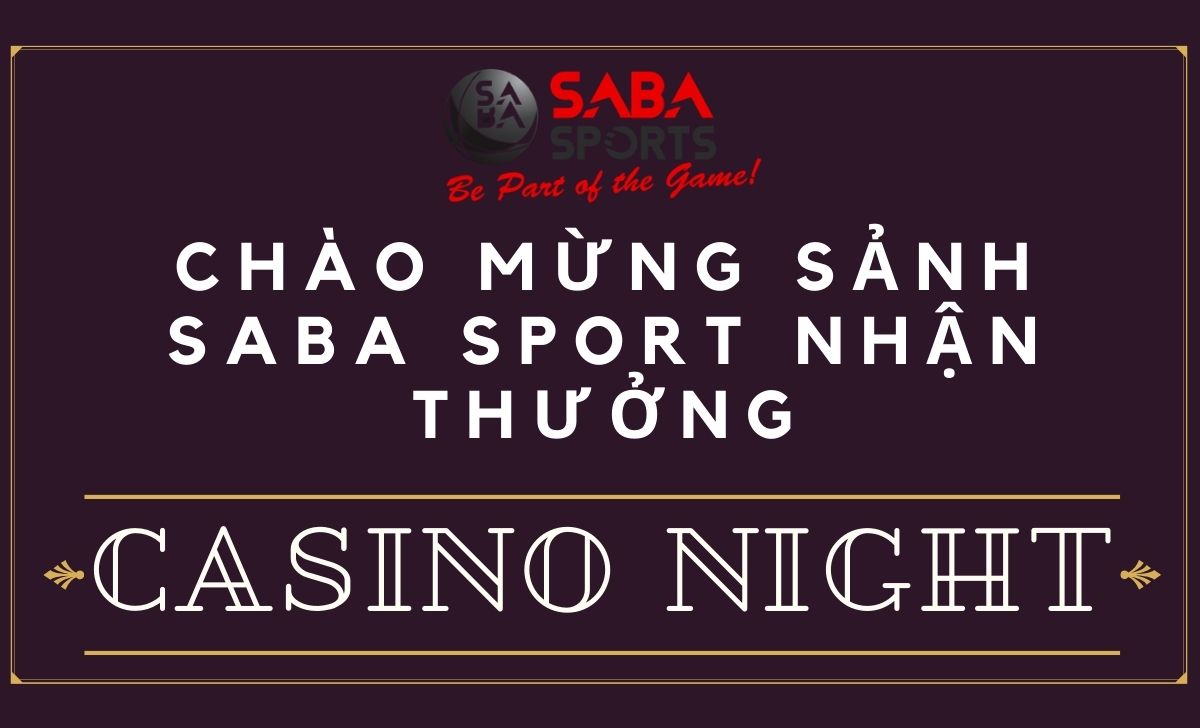 Chào mừng sảnh Saba Sport nhận thưởng