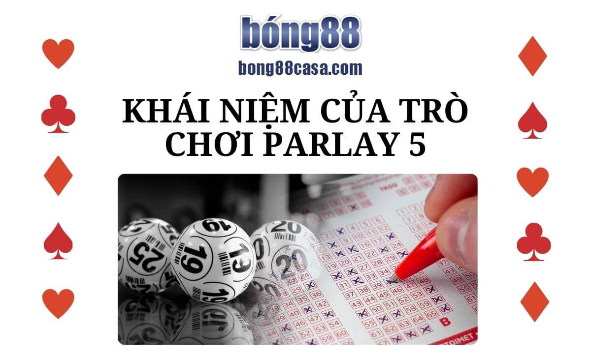 Khái niệm của trò chơi Parlay 5