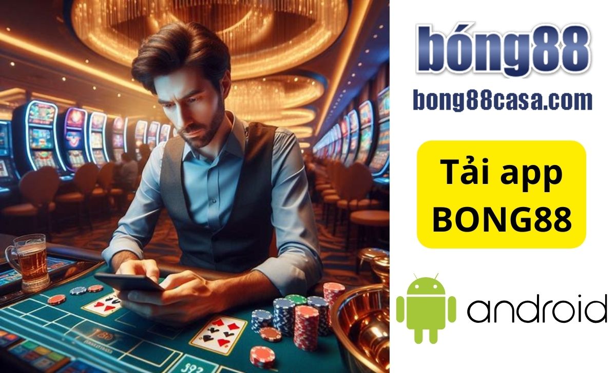 Tải app BONG88 cho Android